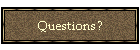 Questions?